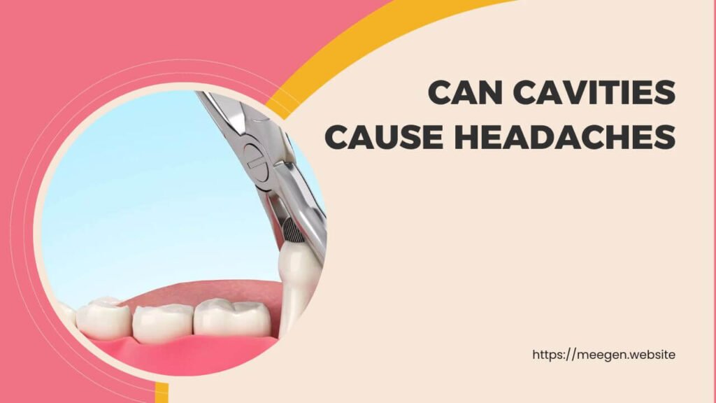 Can cavities cause headaches 